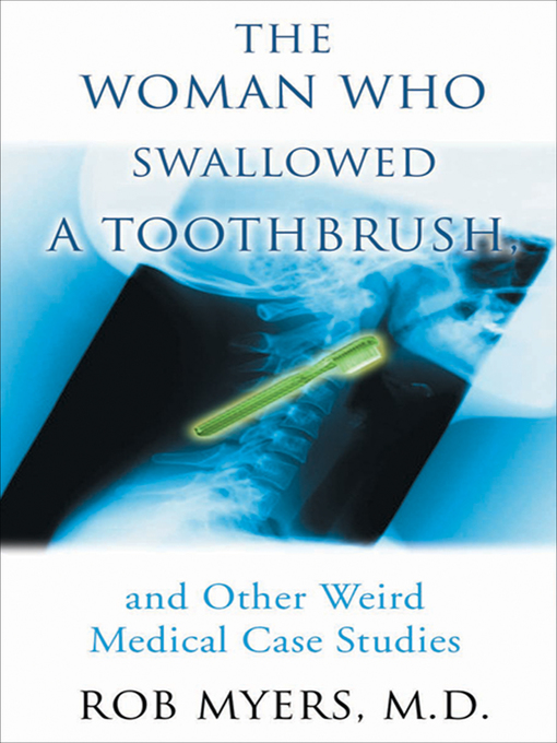 Title details for The Woman Who Swallowed a Toothbrush by Rob Myers - Available